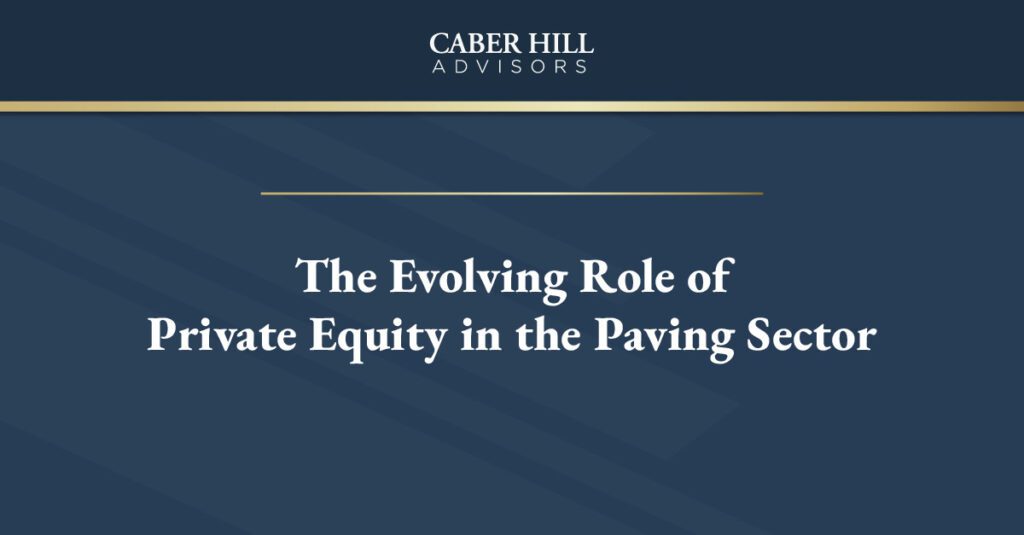The-Evolving-Role-of-Private-Equity-in-the-Paving-Contractor-Sector