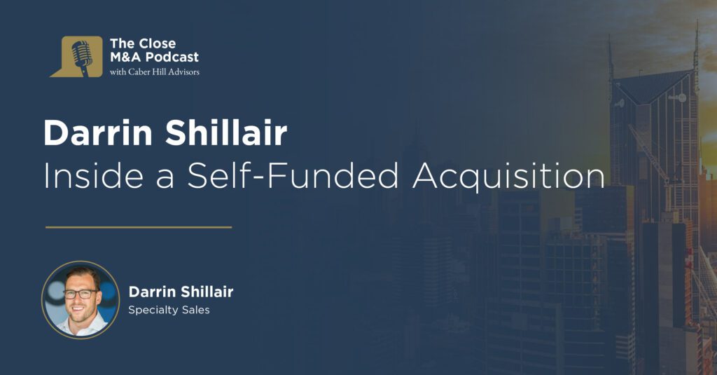 Darrin Shillair: Inside a Self-Funded Acquisition