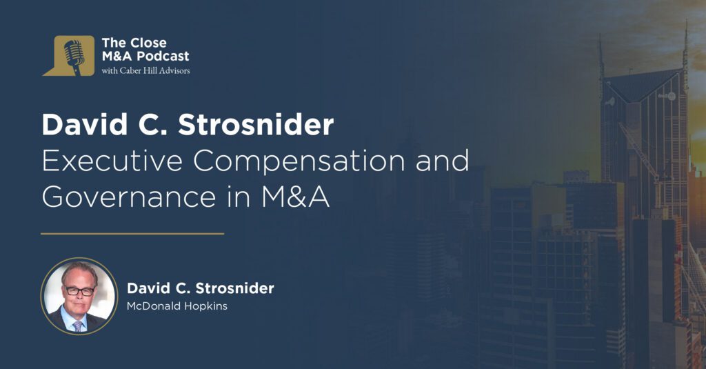 David Strosnider Executive Compensation and Governance in M&A