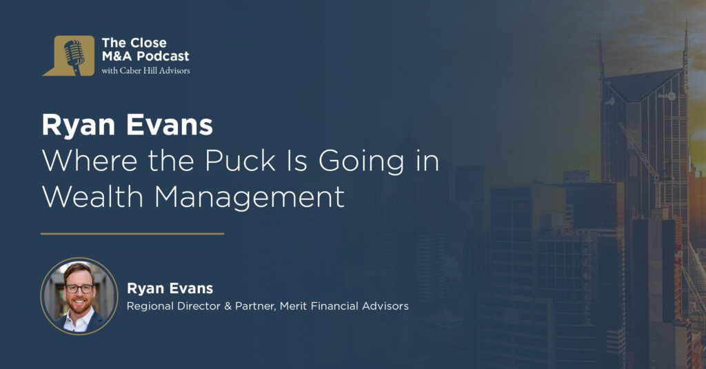Ryan Evans Where the Puck Is Going in Wealth Management